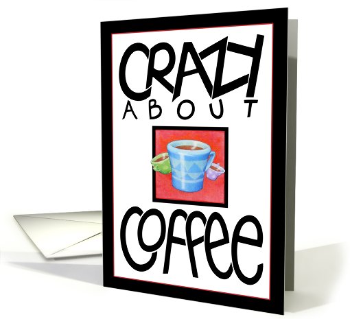 Crazy about Coffe black card (403053)