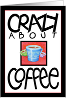 Crazy about Coffe black card