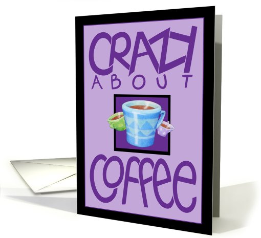 Crazy about Coffe purple card (403055)