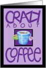 Crazy about Coffe purple card