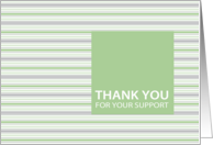 Pistachio Stripe Corporate Thank You For Your Support Card