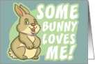 Some Bunny Loves Me Easter Card