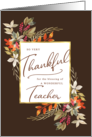 Thankful Fall Foliage Thanksgiving Greeting for Teacher card