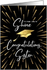 Graduation Time to Shine Gold Fireworks - Congratulations Sister card