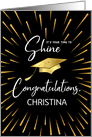 Graduation Congratulations Customize Name Time to Shine card