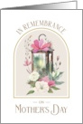 In Remembrance of Your Mother on Mother’s Day Floral Lantern card