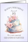 Granddaughter Sweet 16 Birthday Cake and Roses card