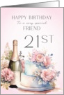 Friend 21st Birthday Champagne and Cake card