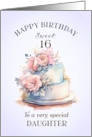 Daughter Sweet 16 Birthday Cake and Roses card