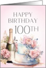 100th Birthday Floral Pink Champagne and Cake card