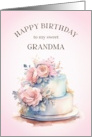 Happy Birthday Sweet Grandma Cake and Roses card
