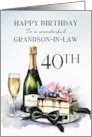 Grandson In Law 40th Birthday Champagne and Cake card