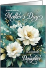 To Daughter on Mothers Day Vintage White Gardenia card