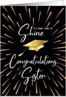 Graduation Time to Shine Gold Fireworks - Congratulations Sister card