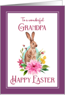 Happy Easter to Grandpa Watercolor Bunny and Flowers card