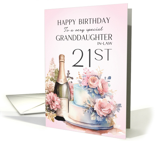 Granddaughter In Law 21st Birthday Champagne and Cake card (1793122)