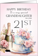 Granddaughter In Law 21st Birthday Champagne and Cake card