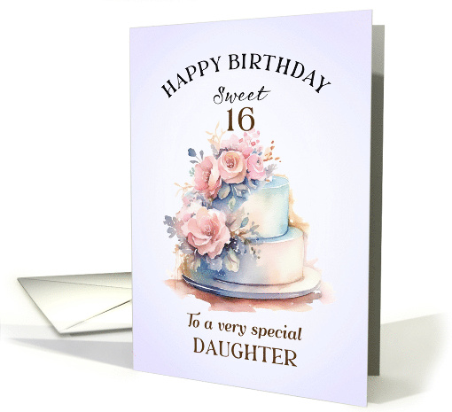 Daughter Sweet 16 Birthday Cake and Roses card (1793452)