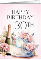 30th Birthday Floral Pink Champagne and Cake card