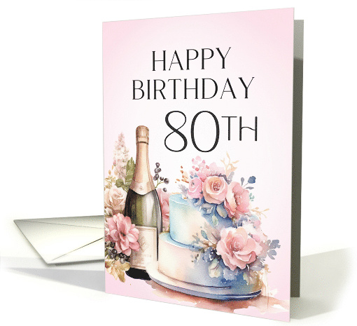 80th Birthday Floral Pink Champagne and Cake card (1801306)