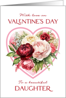 Valentine’s Day Daughter Peony and Rose Bouquet card