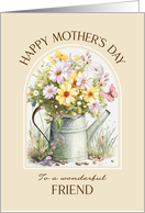 Mothers Day Friend Cheerful Watering Can Bouquet card