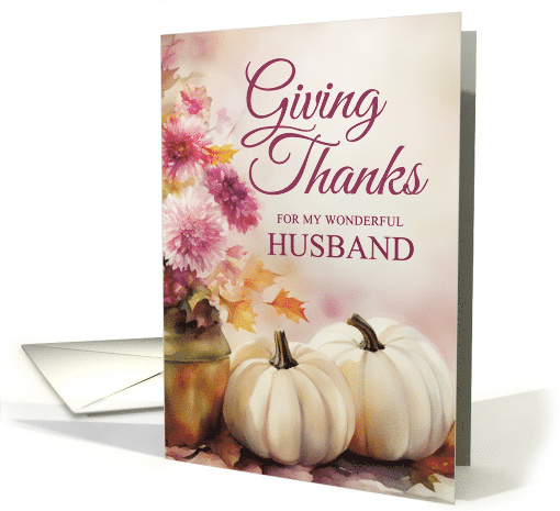 Happy Thanksgiving Husband White Pumpkins card (1878928)