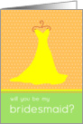 Be My Bridesmaid - Yellow Dress card