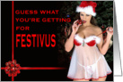 Guess What You’re Getting For Festivus card