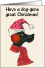 Have A Dog-Gone Great Christmas card