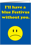 I’ll Have A Blue Festivus Card