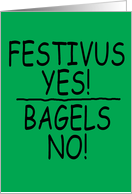 Festivus Yes! Bagels No! card