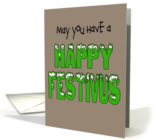 May You Have A Happy Festivus! card (54528)