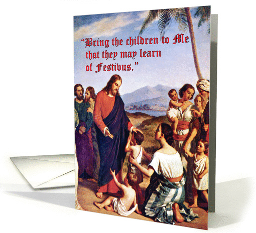 Teach the Children of Festivus card (722629)