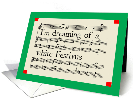 I'm Dreaming of a White Festivus card (85893)