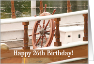 Ships Wheel Happy 26th Birthday Card