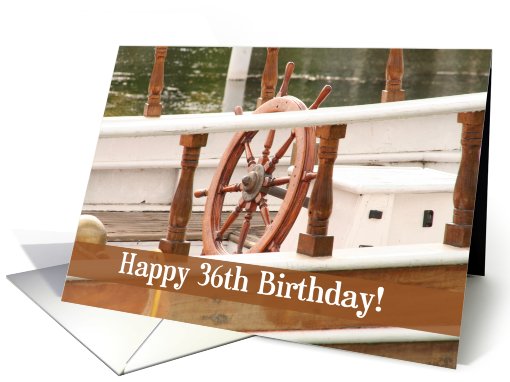 Ships Wheel Happy 36th Birthday card (581765)