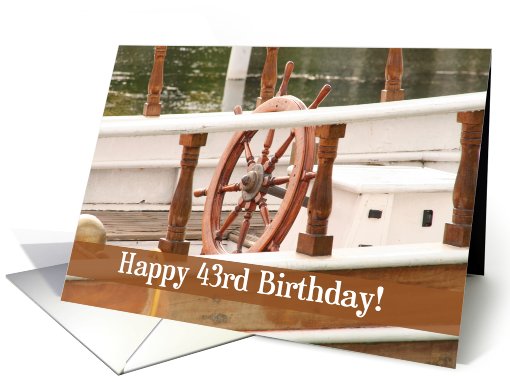 Ships Wheel Happy 43rd Birthday card (581776)