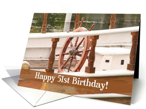 Ships Wheel Happy 51st Birthday card (581792)