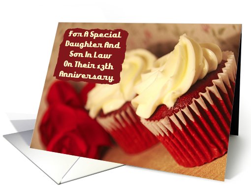 Daughter And Son In Law 13th Anniversary Cupcakes card (807905)