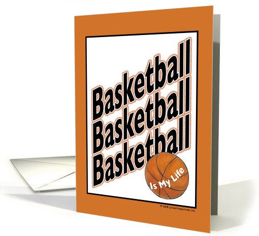 Basketball is my Life - Birthday card (391113)