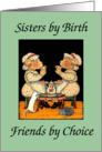 Sisters, friends by choice, green card