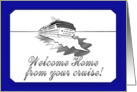 Welcome Home from your Cruise! card