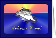Welcome Home from your Cruise! card