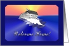 Welcome Home from your Cruise! card