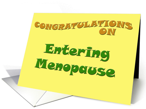 Congratulations On Entering Menopause card (100127)