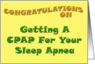 Congratulations On Getting A CPAP For Your Sleep Apnea card