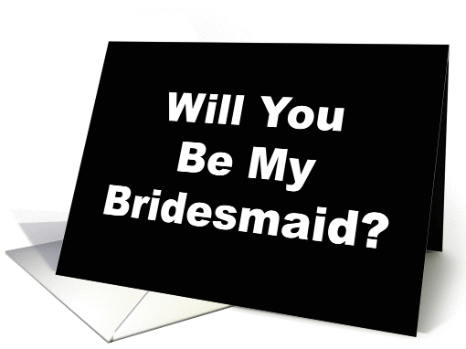 Will You Be My Bridesmaid? card (152537)