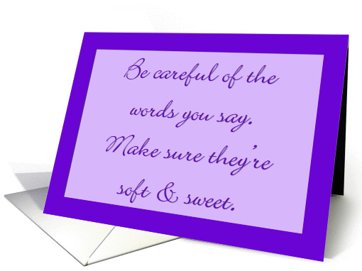 Be careful of the words you say. card (57805)