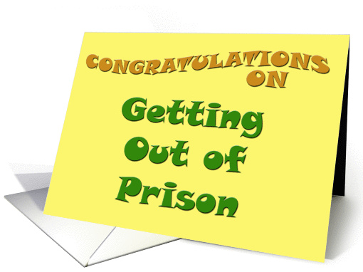 Congratulations on Getting Out of Prison card (57905)